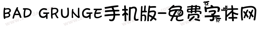 BAD GRUNGE手机版字体转换